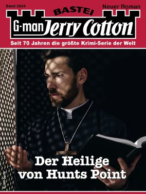 [Jerry Cotton 3534] • Der Heilige von Hunts Point